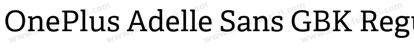 OnePlus Adelle Sans GBK Regular字体转换